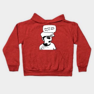 what'd you say?! Kids Hoodie